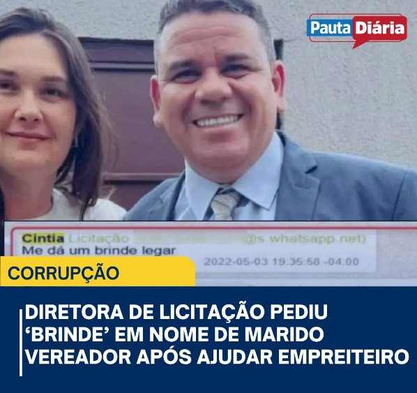 DIRETORA DE LICITAÇÃO PEDIU BRINDE EM NOME DO MARIDO VEREADOR APÓS AJUDAR EMPREITEIRO