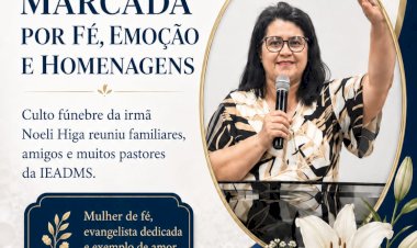 Culto fúnebre da irmã Noeli Higa é marcado por fé, emoção e presença de pastores da IEADMS