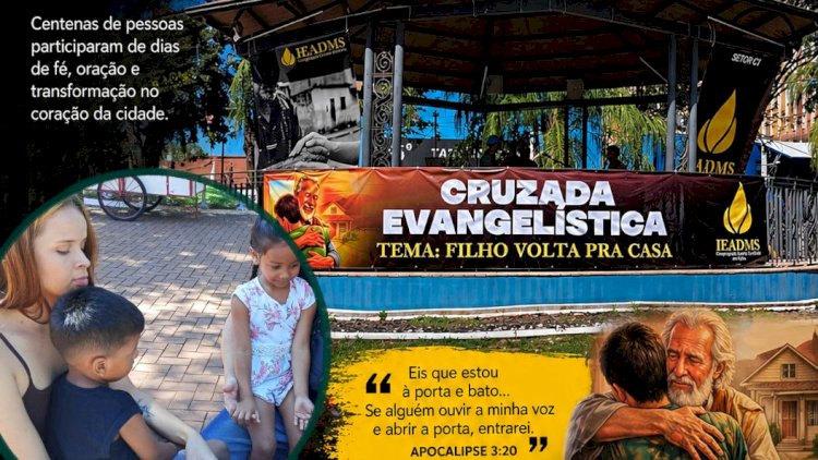 Cruzada “Volta para Casa, Filho” marca manhã de fé, louvor e salvação na Praça Ary Coelho